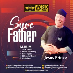 Sure Father Album By Jesus Prince
