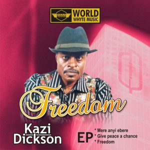 Freedom EP By Kazi Dickson