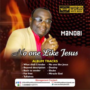 No One Like Jesus Album By Manobi