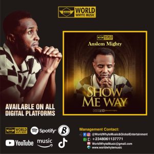 Show Me Way By Anslem Mighty