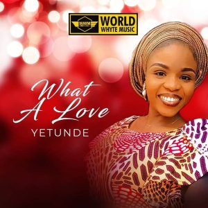 What A Love by Yetunde