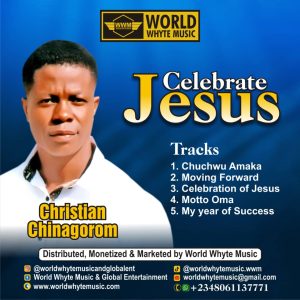 Celebrate Jesus by Christian Chinagorom