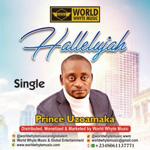 Halleluyah by Prince Uzoamaka. {3 Songs Ep}