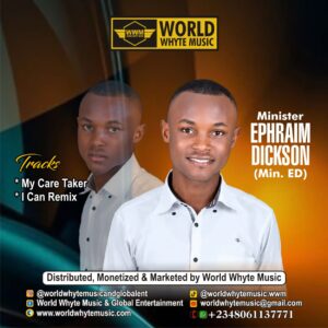 My Care Taker by Minister Ephraim Dickson