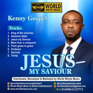 JESUS MY SAVIOUR BY KENNY GOSPEL